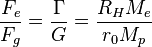 ~{\frac  {F_{e}}{F_{g}}}={\frac  {\Gamma }{G}}={\frac  {R_{H}M_{e}}{r_{0}M_{p}}}