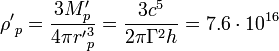 ~{\rho'}_p = \frac {3M'_p}{4 \pi {r'}^3_p} = \frac {3 c^5}{2 \pi \Gamma^2 h}=7.6 \cdot 10^{16}