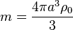 m={\frac  {4\pi a^{3}\rho _{0}}{3}}