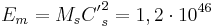 ~ E_m= M_{s} {C'}^2_s =1,2 \cdot 10^{46}