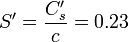 ~S'= \frac {C'_s} {c}=0.23