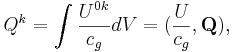 ~ Q^k = \int {\frac { U^{0k}}{ c_g } dV} = (\frac {U}{c_g}, \mathbf {Q}) ,