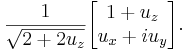 \frac{1}{\sqrt{2+2u_z}}\begin{bmatrix} 1+u_z \\ u_x+iu_y \end{bmatrix}.