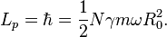 ~L_{p}=\hbar ={\frac  {1}{2}}N\gamma m\omega R_{0}^{2}.