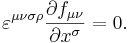 ~ \varepsilon^{\mu \nu \sigma \rho}\frac{\partial f_{\mu \nu}}{\partial x^\sigma} = 0 .