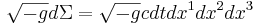 ~\sqrt {-g}d\Sigma= \sqrt {-g} c dt dx^1 dx^2 dx^3