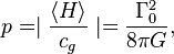 ~p= \mid \frac{\langle H \rangle}{ c_{g}} \mid =\frac {\Gamma^2_0}{8\pi G } ,